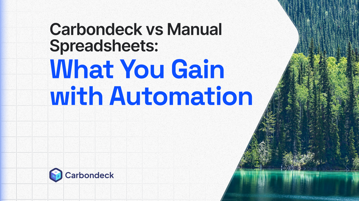 Carbondeck vs Manual Spreadsheets: What You Gain with Automation