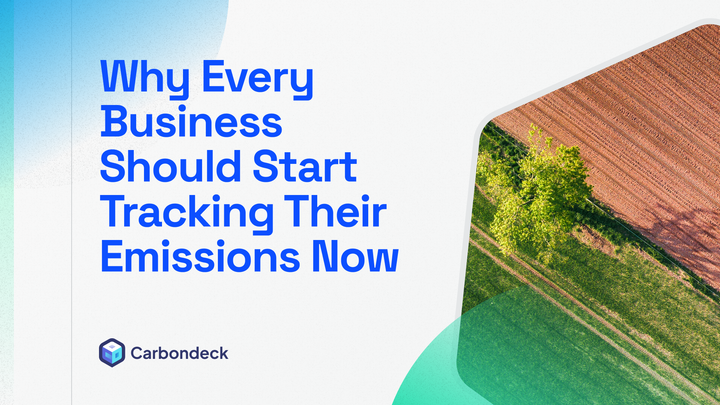 Why Every Business Should Start Tracking Their Emissions Now